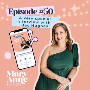 A Special 50th Episode Interview with Bec Hughes