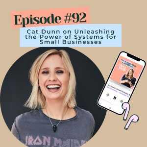 Cat Dunn on Unleashing the Power of Systems for Small Businesses