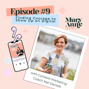 Finding Courage to Show Up on Digital with Mel Daniels