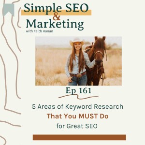 Ep 161// 5 Areas of Keyword Research That You MUST Do for Great SEO