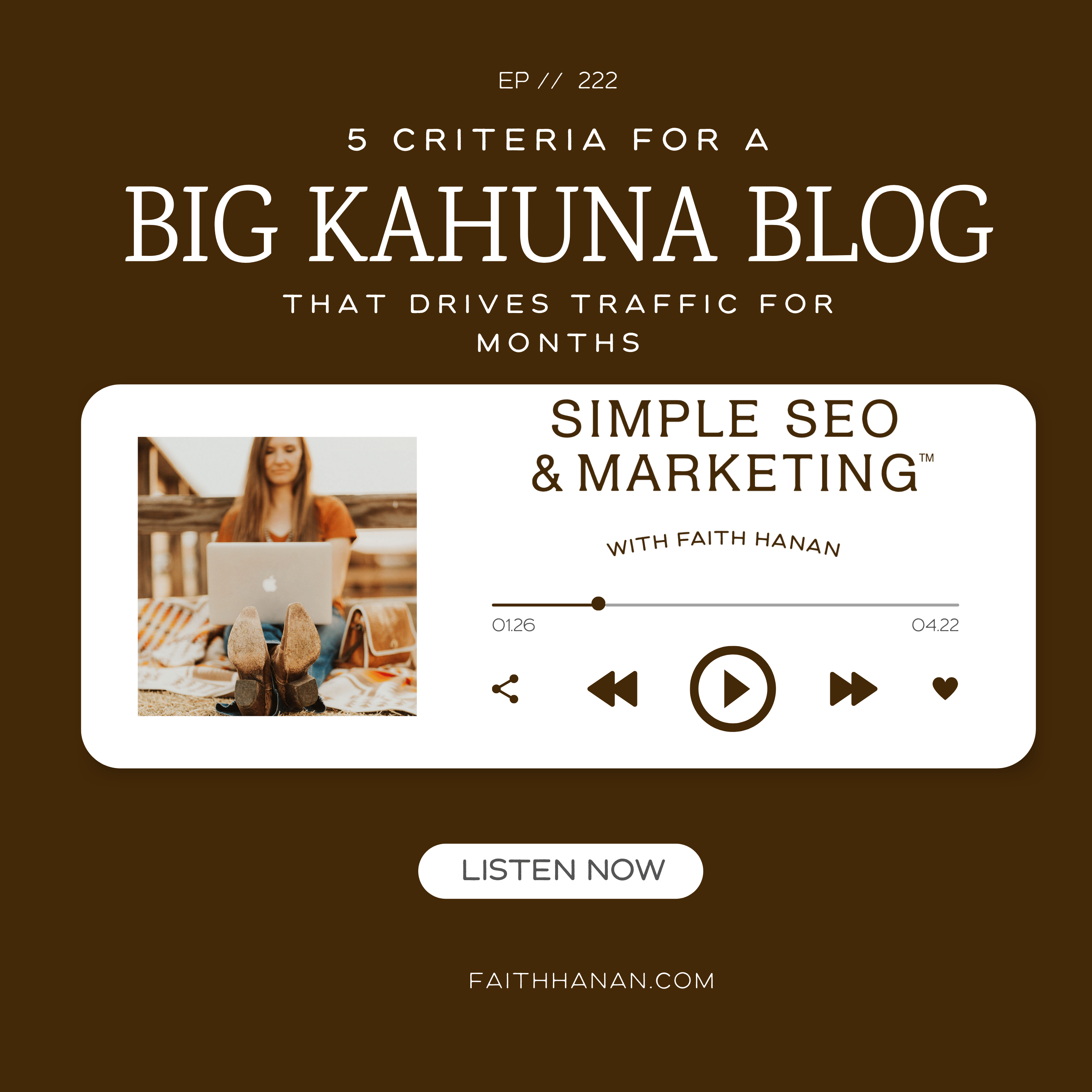 222// 5 Criteria For a Big Kahuna Blog That Drives Traffic for Months