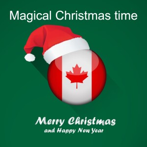 Christmas in Canada, a magical time. கனடால கிறிஸ்துமஸ் கொண்டாட்டம் எப்படி எல்லாம் இருக்கும்?