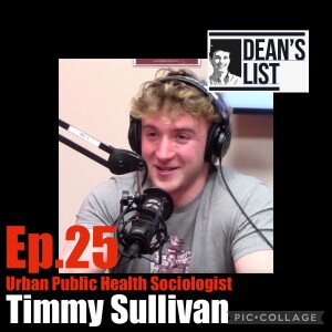 Urban Public Health Sociologist Timmy Sullivan - Ep.25