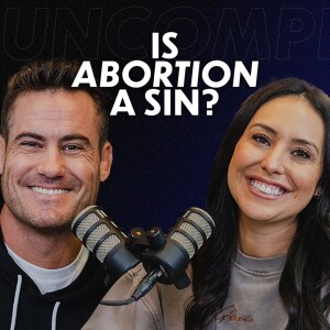 Is Abortion a Sin? | S3 EP1 | UNcomplicated Podcast