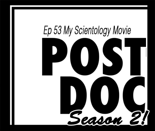 Episode 53 - My Scientology Movie