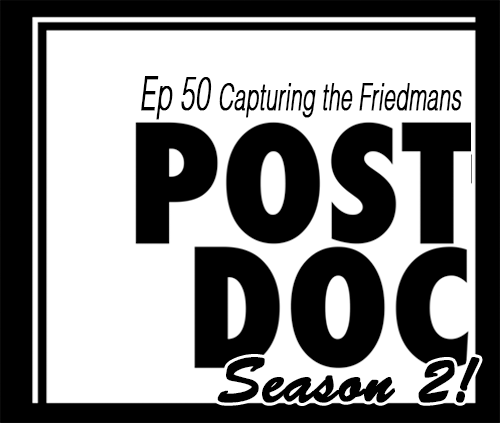 Episode 50 - Capturing the Friedmans