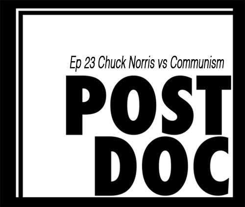 Episode 23 - Chuck Norris Vs. Communism