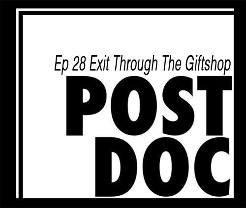 Episode 28 - Exit Through the Giftshop
