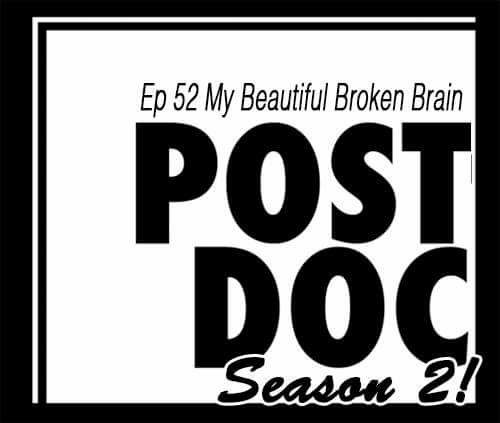 Episode 52 - My Beautiful Broken Brain