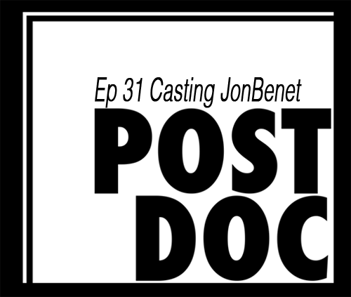 Episode 31 - Casting JonBenet