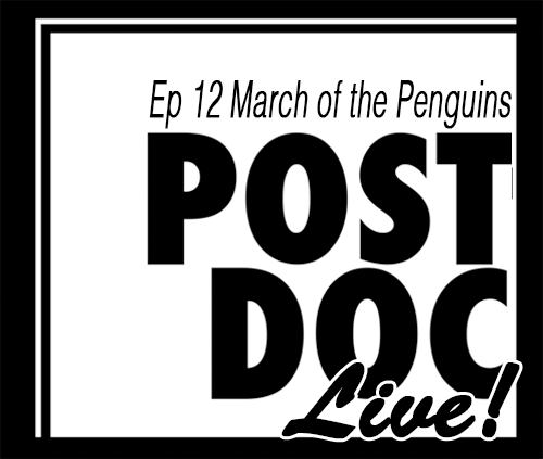 Episode 12 - March of the Penguins - LIVE with special guest Michael Hatchett