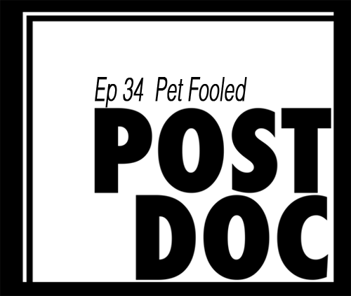 Episode 34 - Pet Fooled