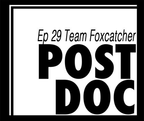Episode 29 - Team Foxcatcher