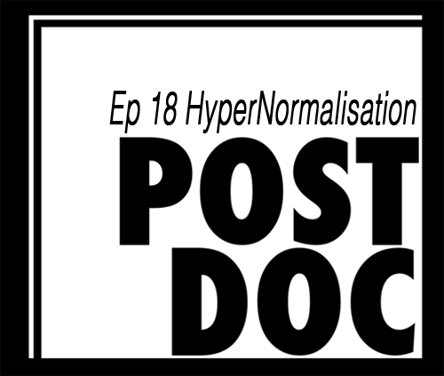 Episode 18 HyperNormalisation