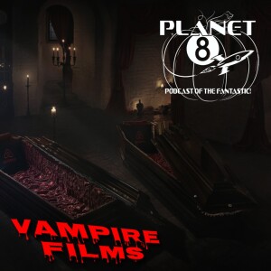 Episode 127: Halloween Bloodsuckers (Vampire Films)