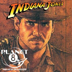 Episode 121: Indiana Jones and the Mystery of Planet 8
