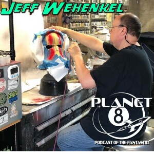 Episode 137: Hangin' with Jeff Wehenkel