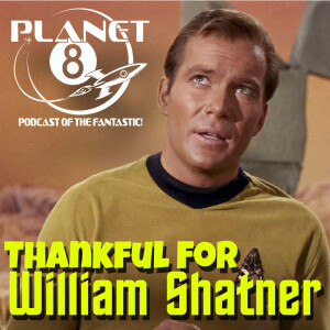 Episode 110: Thankful for William Shatner