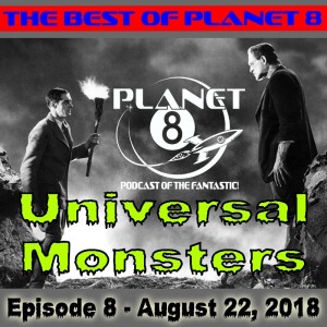 Best of Planet 8: Mad about Universal Monsters