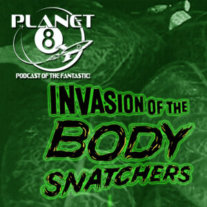 Episode 118: Invasion of the Body Snatchers x 4