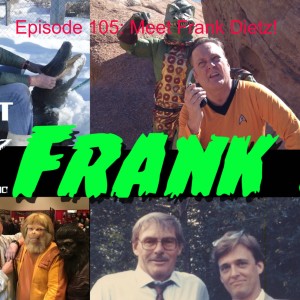 Episode 105: Meet Frank Dietz!