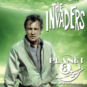 Episode 144: The Invaders land on Planet 8!