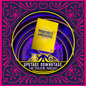Episode 93 - Muriel's Wedding The Musical