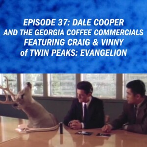Dale Cooper (And The Georgia Coffee Commercials)