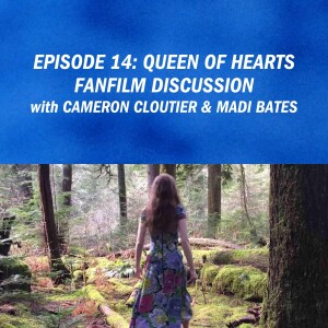 Queen of Hearts Fanfilm Discussion