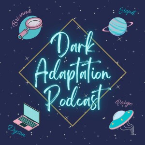 Dark Adaptation Podcast Trailer