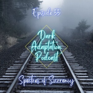Episode 55: USA - Spectres of Surrency