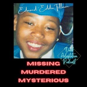 MMM Case #9 - MISSING - Edmond ”Eddie” Tillman