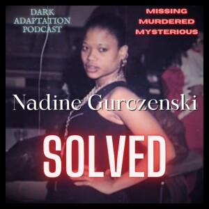 UPDATE - MMM #5 - MURDERED - Nadine Gurczenski