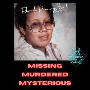 MMM Case #6 - MISSING - Rhonda Running Bird