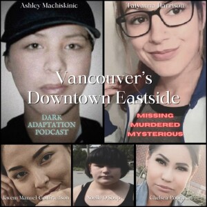 MMM Case #11 - "She's Just Another One": Stories from Vancouver's Downtown Eastside