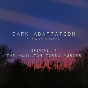Episode 16: Canada - The Hamilton Torso Murder