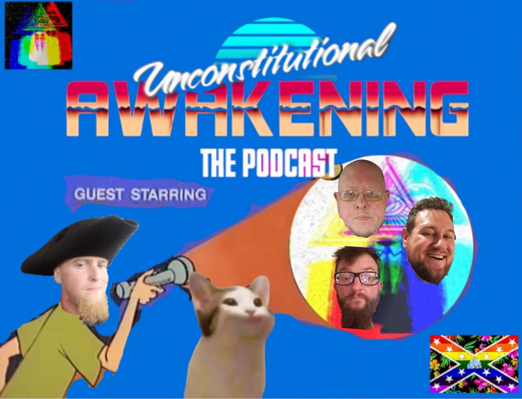 Unconstitutional Awakening the Podcast