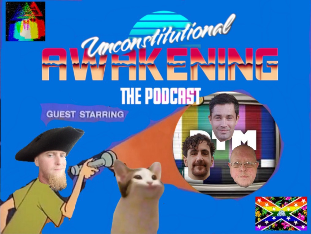 Unconstitutional Awakening the Podcast