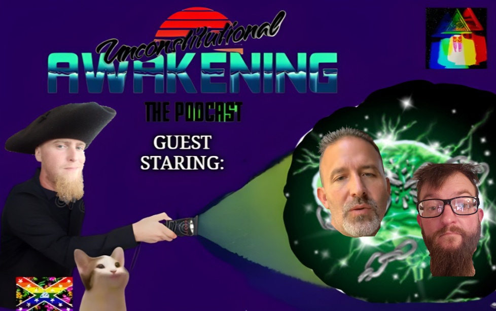 Unconstitutional Awakening the Podcast