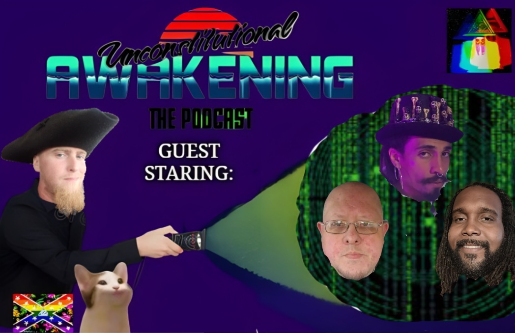Unconstitutional Awakening the Podcast