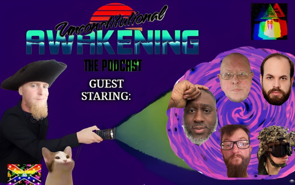 Unconstitutional Awakening the Podcast