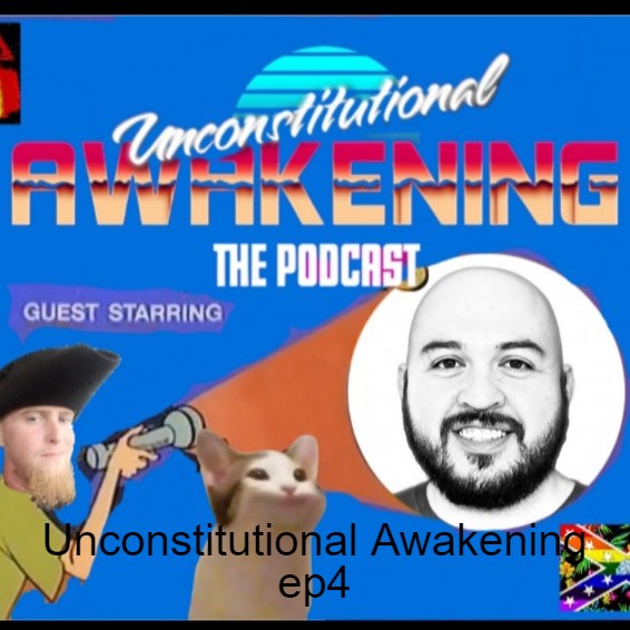 Unconstitutional Awakening the Podcast