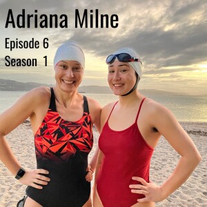 Adriana Milne and how to go from 1 km swim to 17.5 km in 2 years