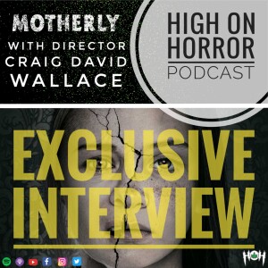 #45 - Motherly (2021) Film Review w/ Craig David Wallace