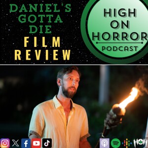 HoH Review #46 - Daniel’s Gotta Die (2023) TADFF Film Review