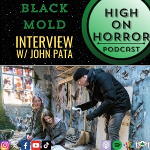 #52 - Black Mold (2023) Film Review w/ John Pata
