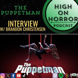 #55 - The Puppetman (2023) Film Review w/ Brandon Christensen