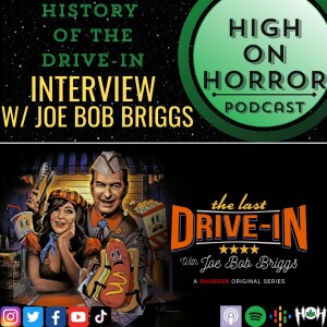 #48 - History of the Drive-In w/ Joe Bob Briggs