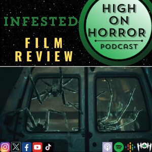 HoH Review #55 - Infested (2023) Film Review