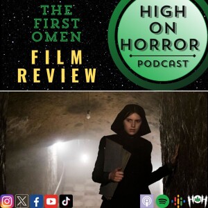 HoH Review #60 - The First Omen (2024) Film Review